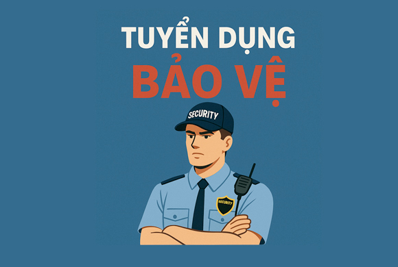 Thông báo tuyển nhân viên bảo vệ